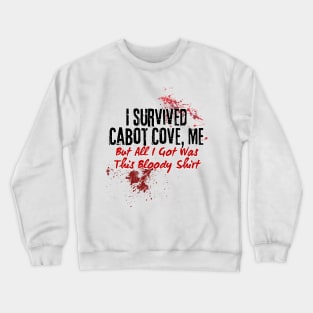 I Survived Cabot Cove Crewneck Sweatshirt